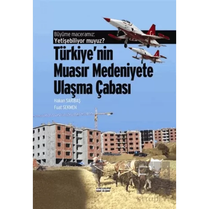 Büyüme Maceramız: Yetişebiliyor muyuz? Türkiyenin Muasır Medeniyetlere Ulaşma Çabası