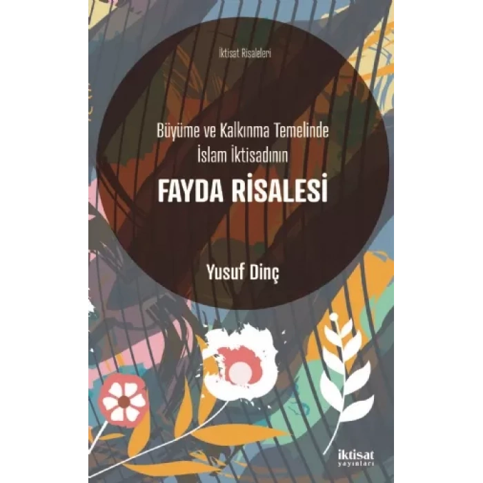 Büyüme ve Kalkınma Temelinde İslam İktisadının FAYDA RİSALESİ