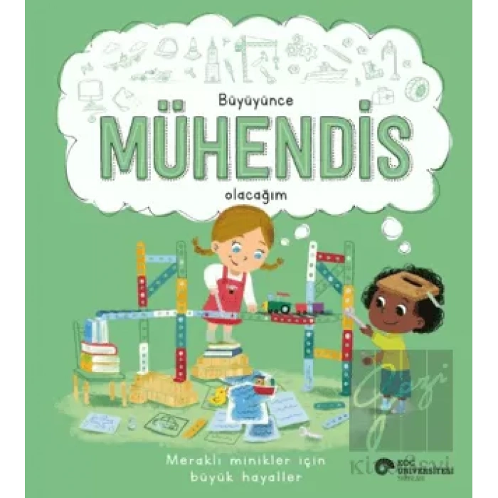 Büyüyünce Mühendis Olacağım