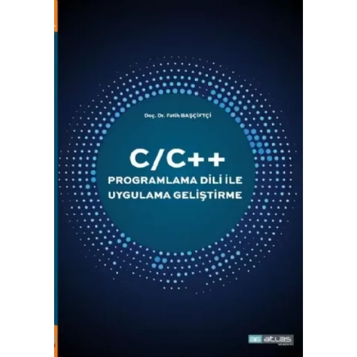 C/C++ PROGRAMLAMA DİLİ İLE UYGULAMA GELİŞTİRME