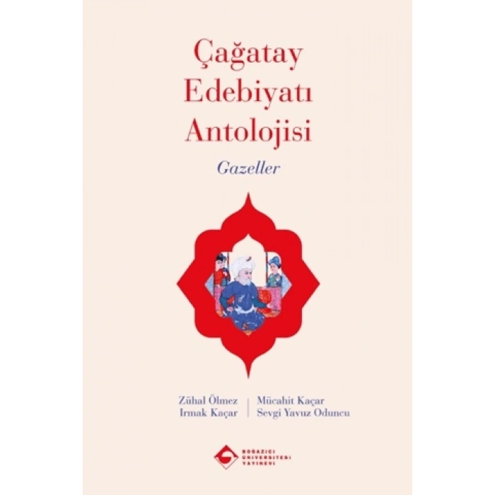 Çağatay Edebiyatı Antolojisi - Gazeller