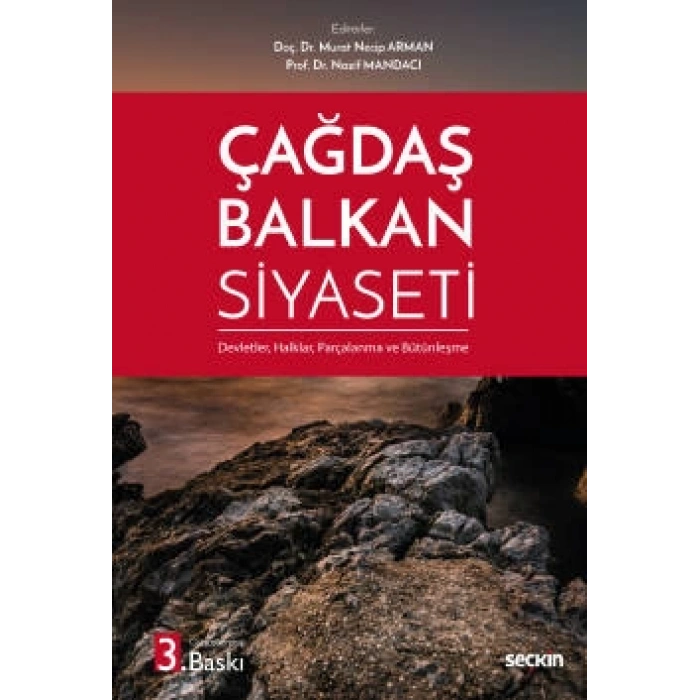Çağdaş Balkan Siyaseti Devletler, Halklar, Parçalanma ve Bütünleşme