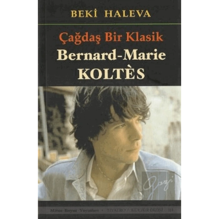 Çağdaş Bir Klasik - Bernard-Marie Koltes