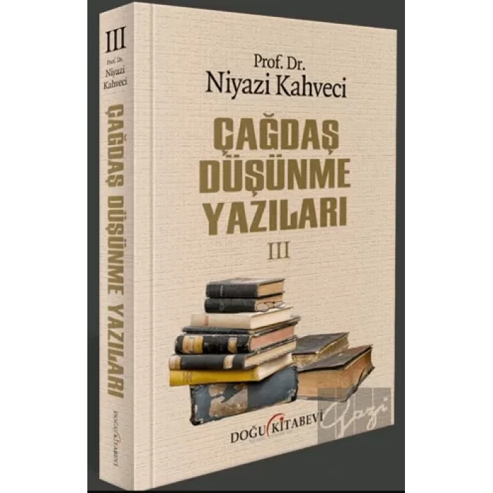 Çağdaş Düşünme Yazıları III