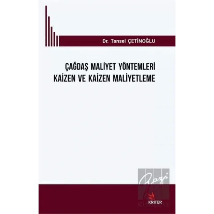 Çağdaş Mali̇yet Yöntemleri̇ Kai̇zen ve Kai̇zen Mali̇yetleme