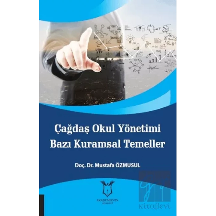 Çağdaş Okul Yönetimi Bazı Kuramsal Temeller