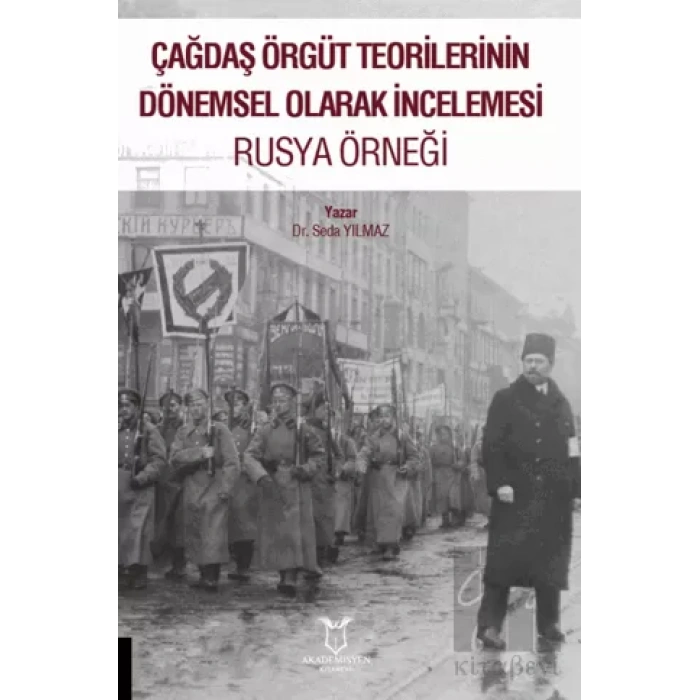 Çağdaş Örgüt Teorilerinin Dönemsel Olarak İncelemesi Rusya Örneği