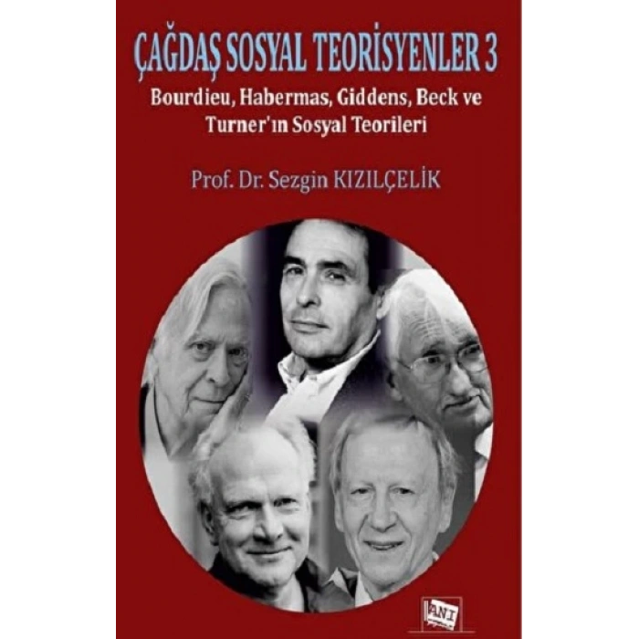 Çağdaş Sosyal Teorisyenler-3