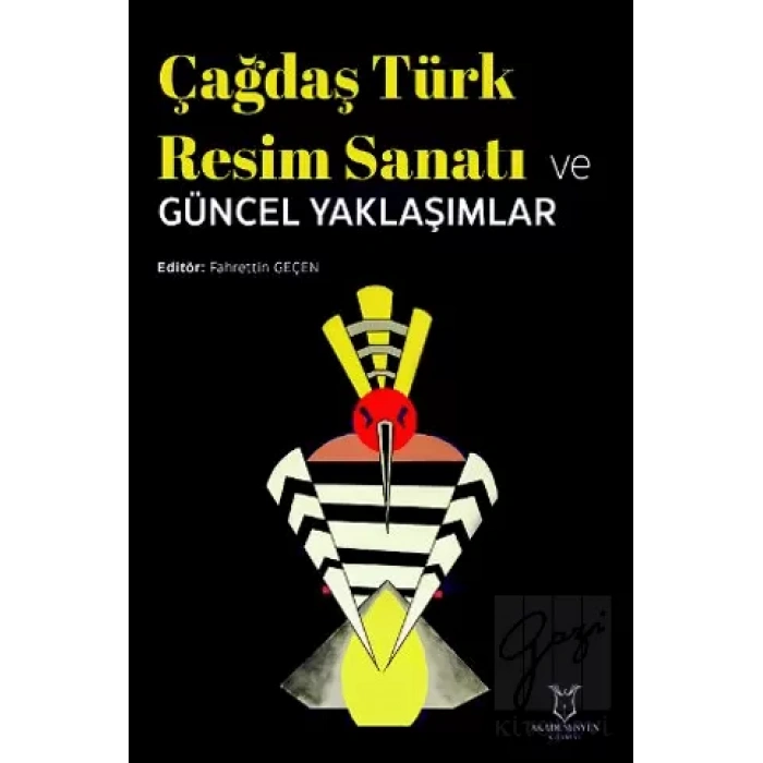 Çağdaş Türk Resim Sanatı ve Güncel Yaklaşımlar
