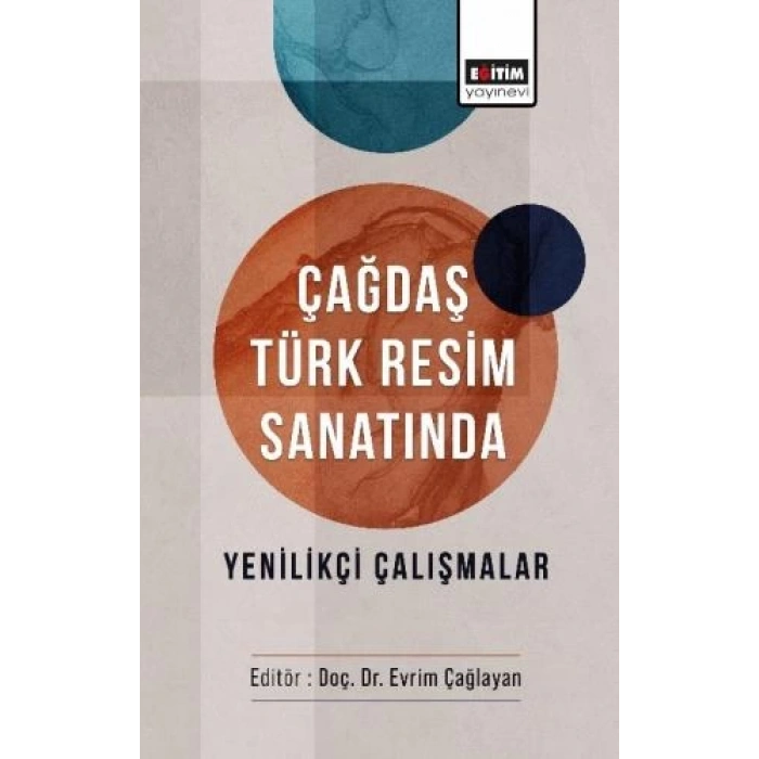 Çağdaş Türk Resim Sanatında Yenilikçi Çalışmalar