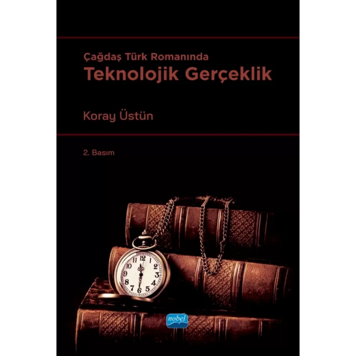 Çağdaş Türk Romanında Teknolojik Gerçeklik