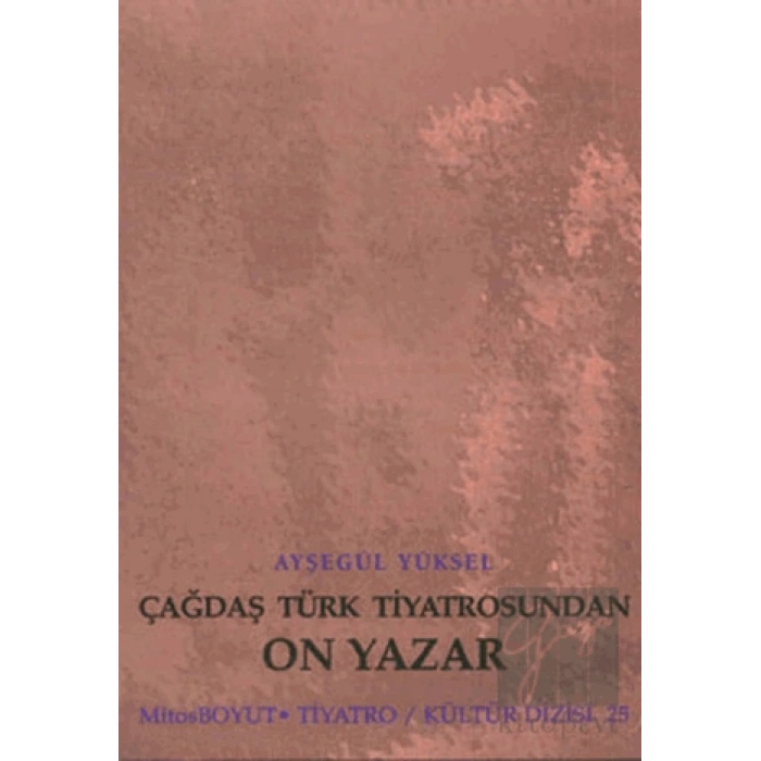 Çağdaş Türk Tiyatrosundan On Yazar