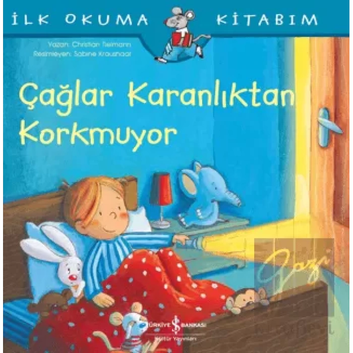 Çağlar Karanlıktan Korkmuyor - İlk Okuma Kitabım