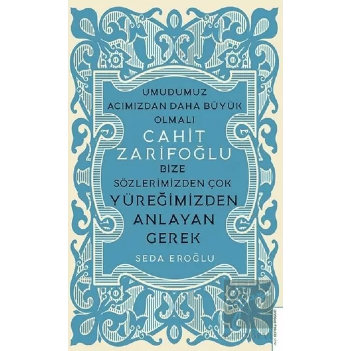 Cahit Zarifoğlu-Bize Sözlerimizden Çok Yüreğimizden Anlayan Gerek