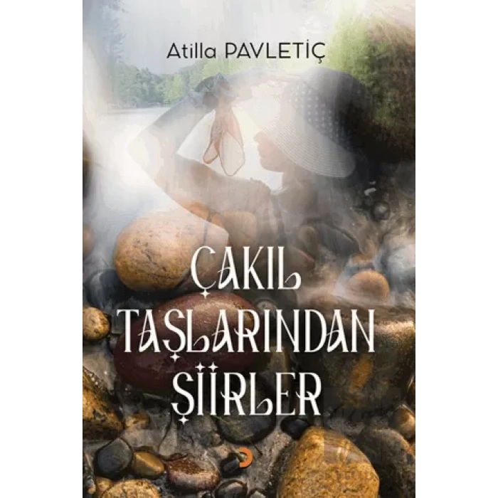 Çakıl Taşlarından Şiirler