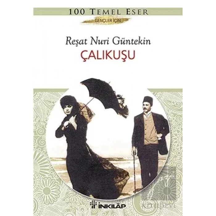 Çalıkuşu - Gençler İçin Türk Klasikleri