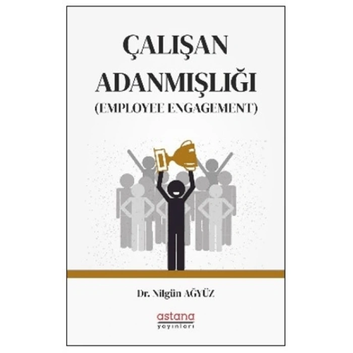 Çalışan Adanmışlığı (Employee Engagement)