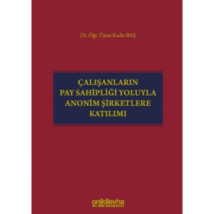 Çalışanların Pay Sahipliği Yoluyla Anonim Şirketlere Katılımı
