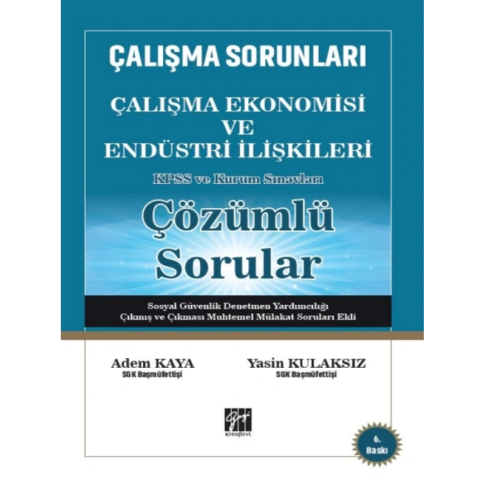 Çalışma Sorunları Çalışma Ekonomisi ve Endüstri İlişkileri KPSS ve Kurum Sınavları Çözümlü Sorular