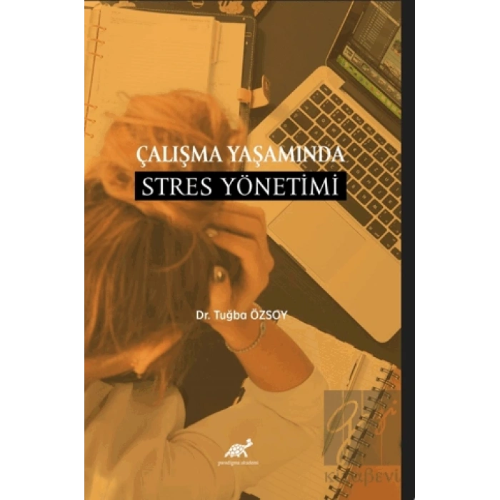 Çalışma Yaşamında Stres Yönetimi