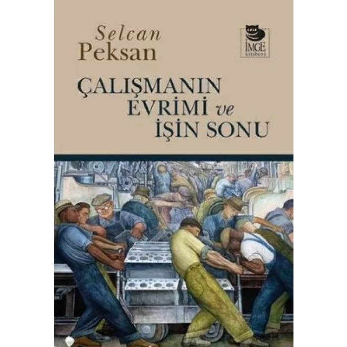 Çalışmanın Evrimi ve İşin Sonu