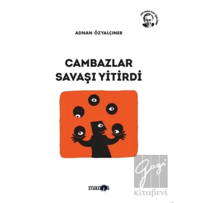 Cambazlar Savaşı Yitirdi: Toplu Öyküler 7
