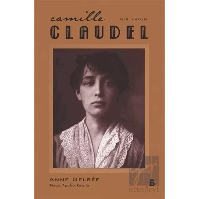 Camille Claudel: Bir Kadın