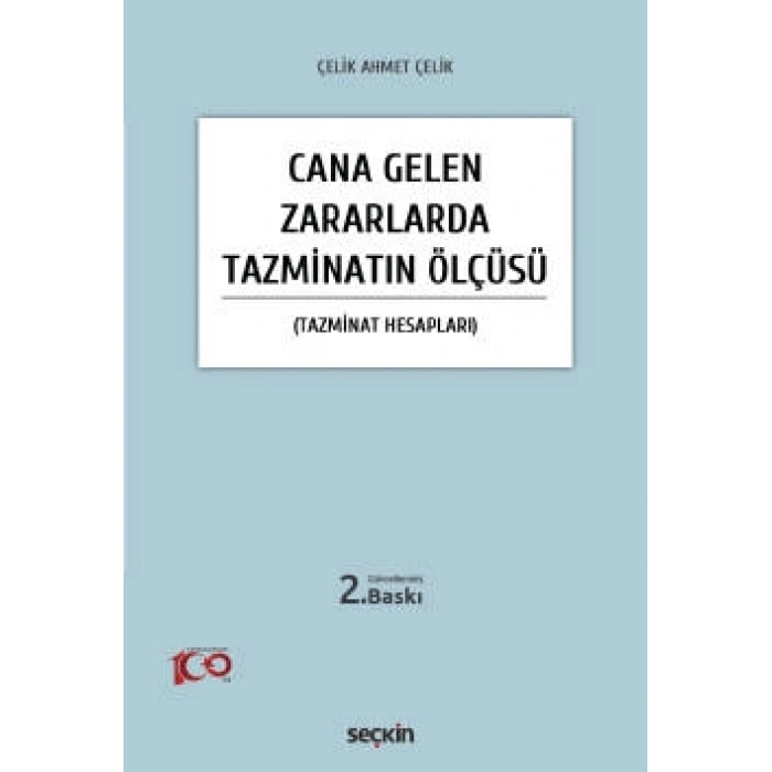 Cana Gelen Zararlarda Tazminatın Ölçüsü (Tazminat Hesapları)