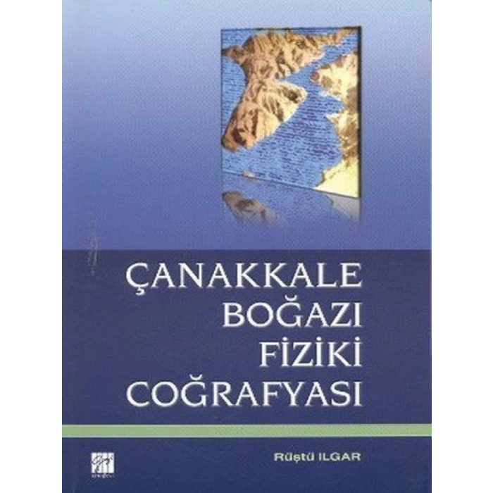 Çanakkale Boğazı Fiziki Coğrafyası - Rüştü Ilgar