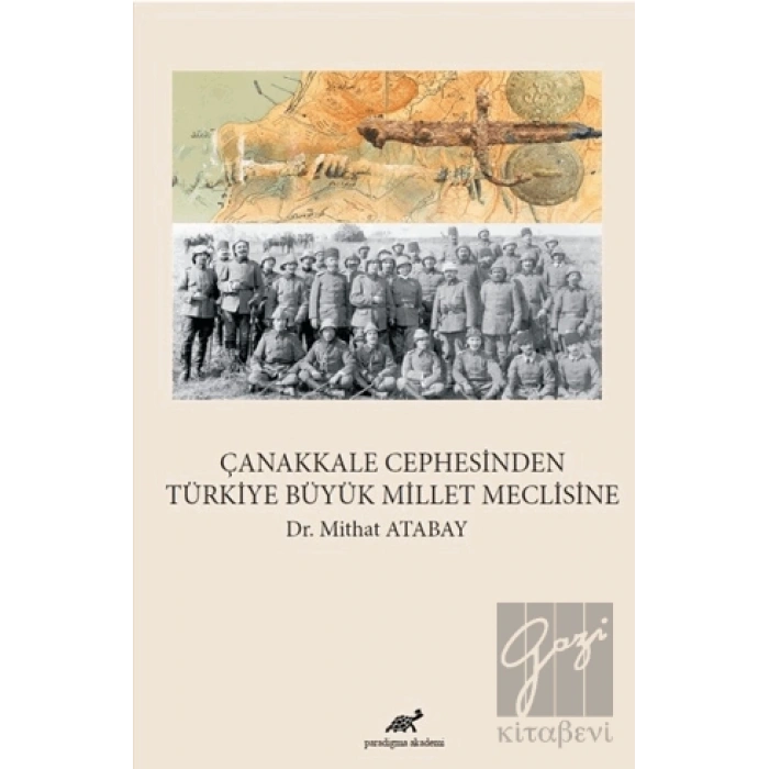 Çanakkale Cephesinden Türkiye Büyük Millet Meclisine