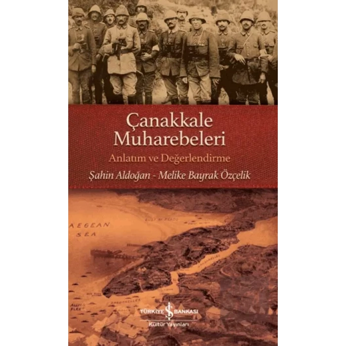 Çanakkale Muharebeleri - Anlatım ve Değerlendirme