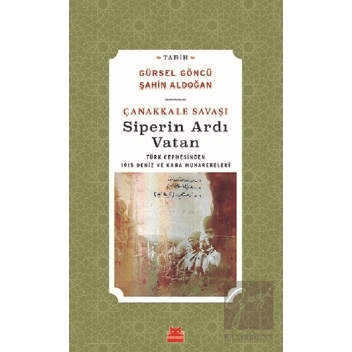 Çanakkale Savaşı Siperin Ardı Vatan