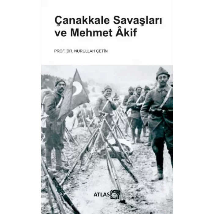 Çanakkale Savaşları ve MEHMET ÂKİF
