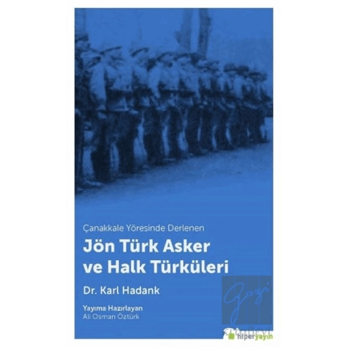 Çanakkale Yöresinde Derlenen Jön Türk Asker ve Halk Türküleri