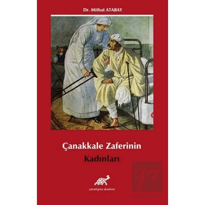 Çanakkale Zaferi’nin Kadınları