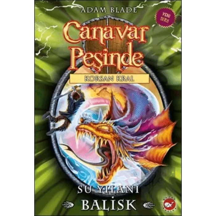 Canavar Peşinde Serisi 43 - Korsan Kral (Su Yılanı Balisk)