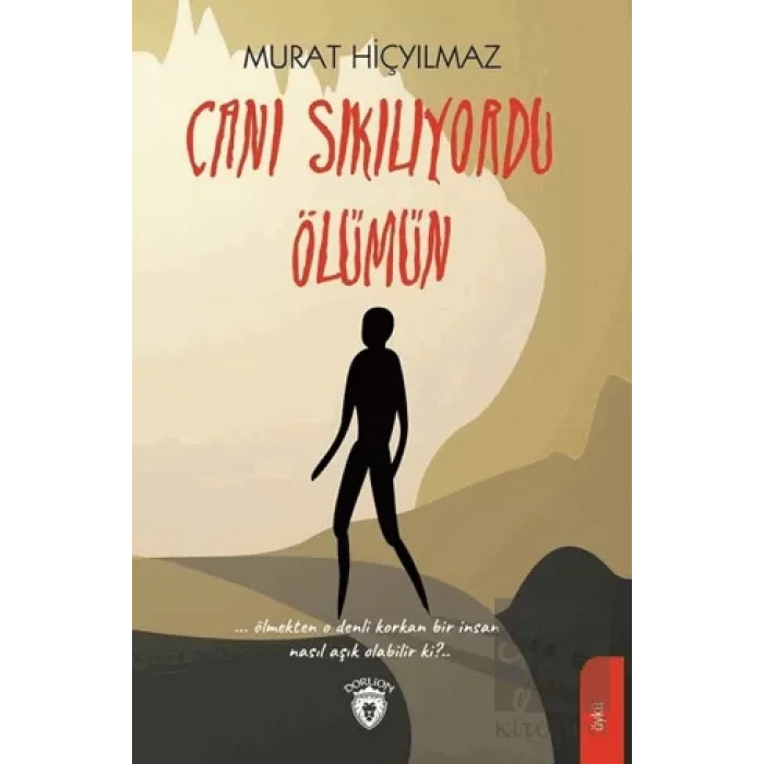 Canı Sıkılıyordu Ölümün