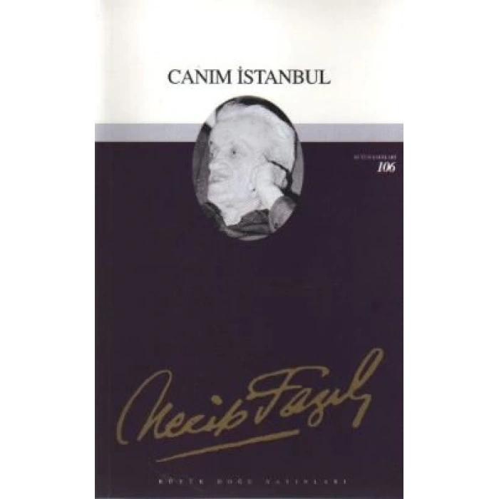 Canım İstanbul : 87 - Necip Fazıl Bütün Eserleri