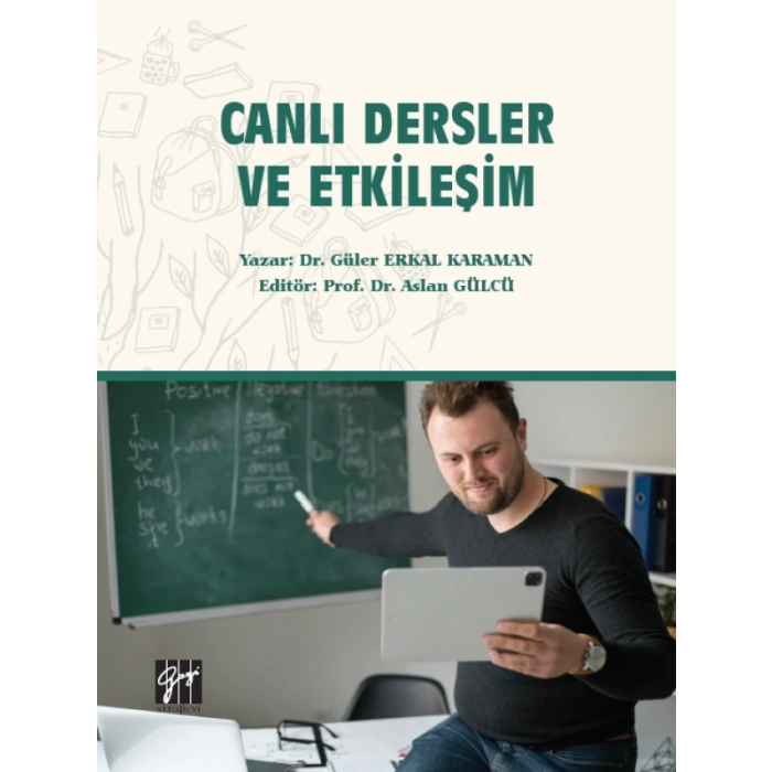 Canlı Dersler ve Etkileşim - Dr. Güler Erkal Karaman, Prof. Dr. Aslan Gülcü
