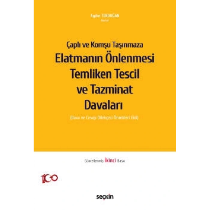 Çaplı ve Komşu Taşınmaza Elatmanın Önlenmesi Temliken Tescil ve Tazminat Davaları<br /> (Dava ve Cevap Dilekçesi Örnekleri Ekli)