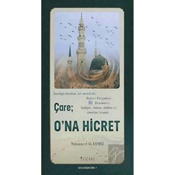 Çare: Ona Hicret (Kuşe) - Kutlu Doğum Serisi 7