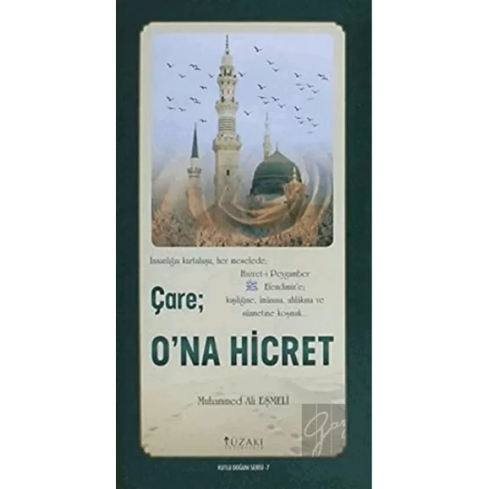 Çare: Ona Hicret - Kutlu Doğum Serisi 7