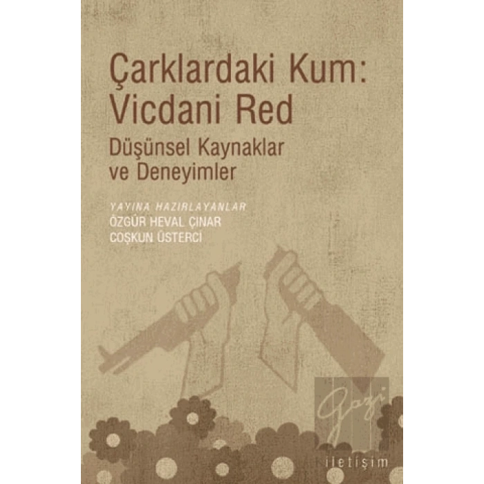 Çarklardaki Kum: Vicdani Red
