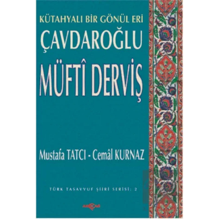 Çavdaroğlu Müfti Derviş Kütahyalı Bir Gönül Eri