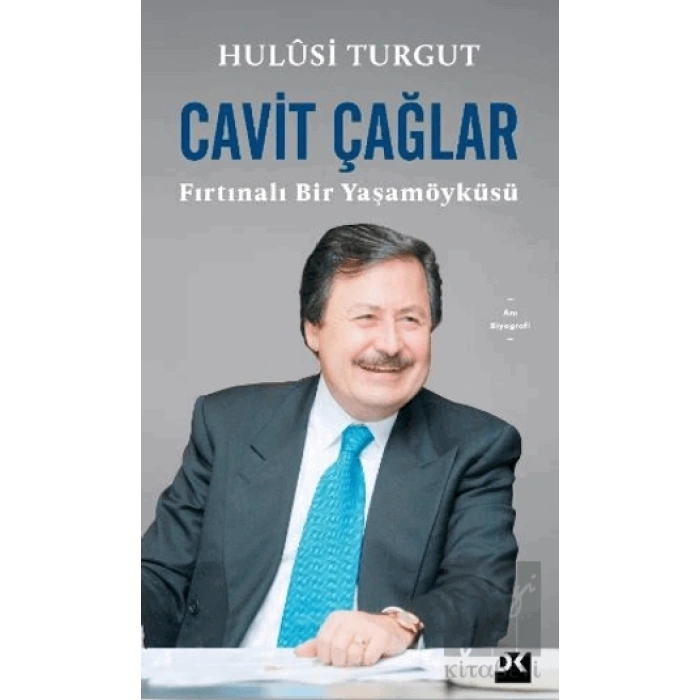Cavit Çağlar Fırtınalı Bir Yaşamöyküsü