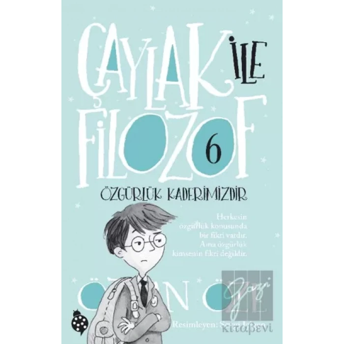 Çaylak ile Filozof 6 - Özgürlük Kaderimizdir