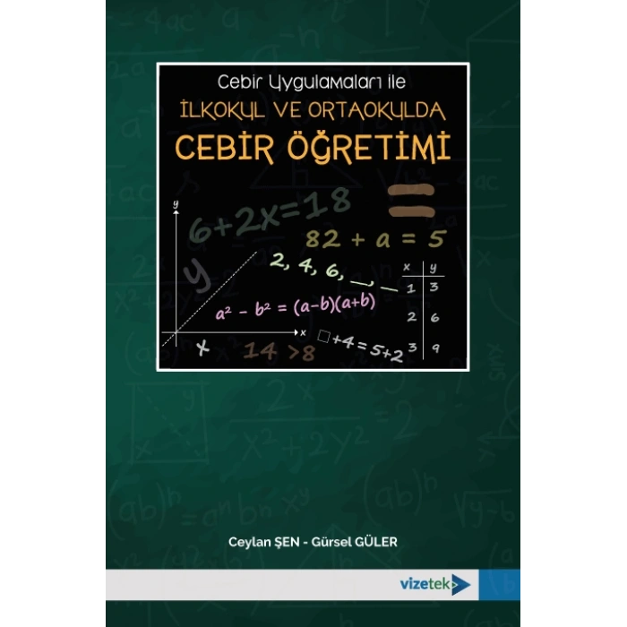 Cebir Uygulamaları ile İlkokul ve Ortaokulda Cebir Öğretimi