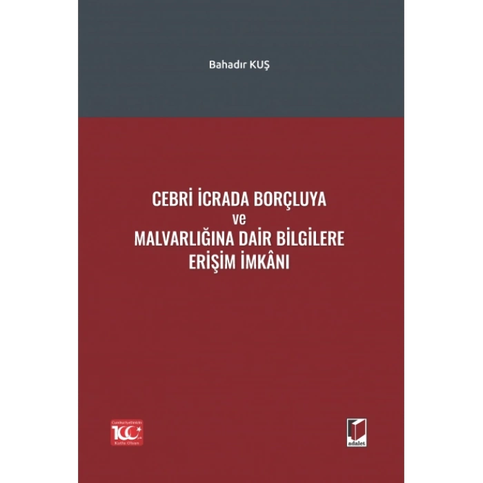 Cebri İcrada Borçluya ve Malvarlığına Dair Bilgilere Erişim İmkanı