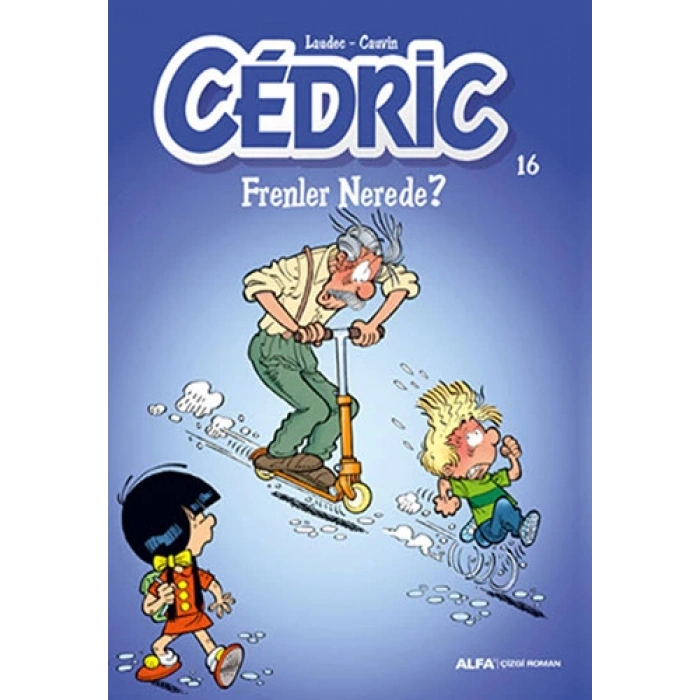 Cedric 16 - Frenler Nerede?