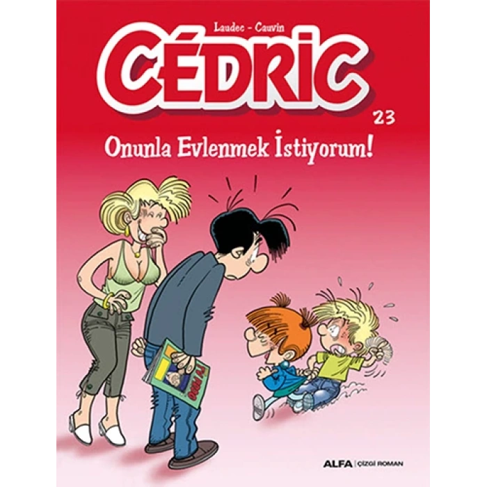 Cedric 23 - Onunla Evlenmek İstiyorum!